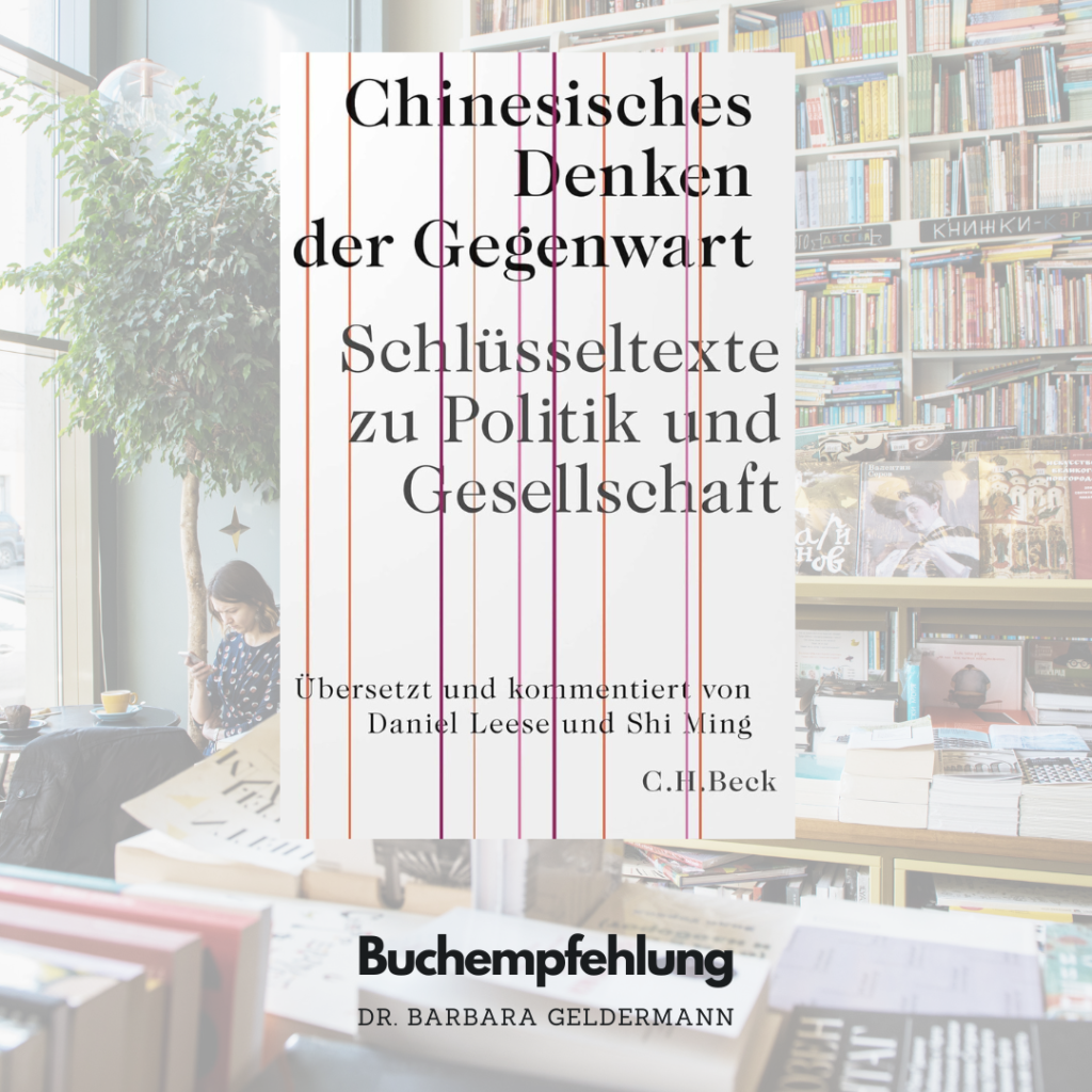Buchempfehlung: Chinesisches Denken der Gegenwart: Schlüsseltexte zu Politik und Gesellschaft von Daniel Leese und Ming Shi