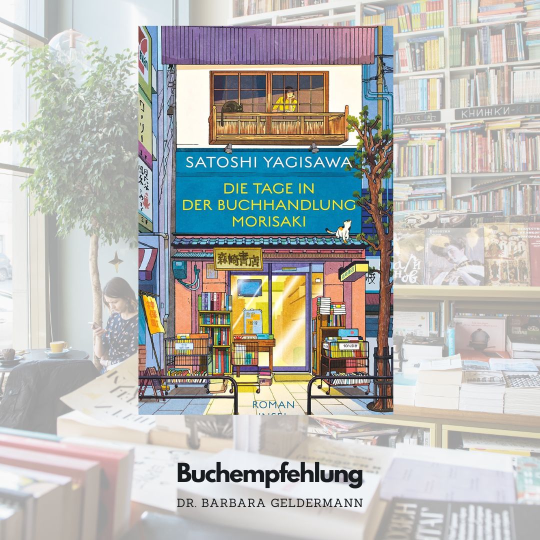 Wohlfühlroman-Empfehlung zum Wochenende: „Die Tage in der Buchhandlung Morisaki“ von Satoshi Yagisawa