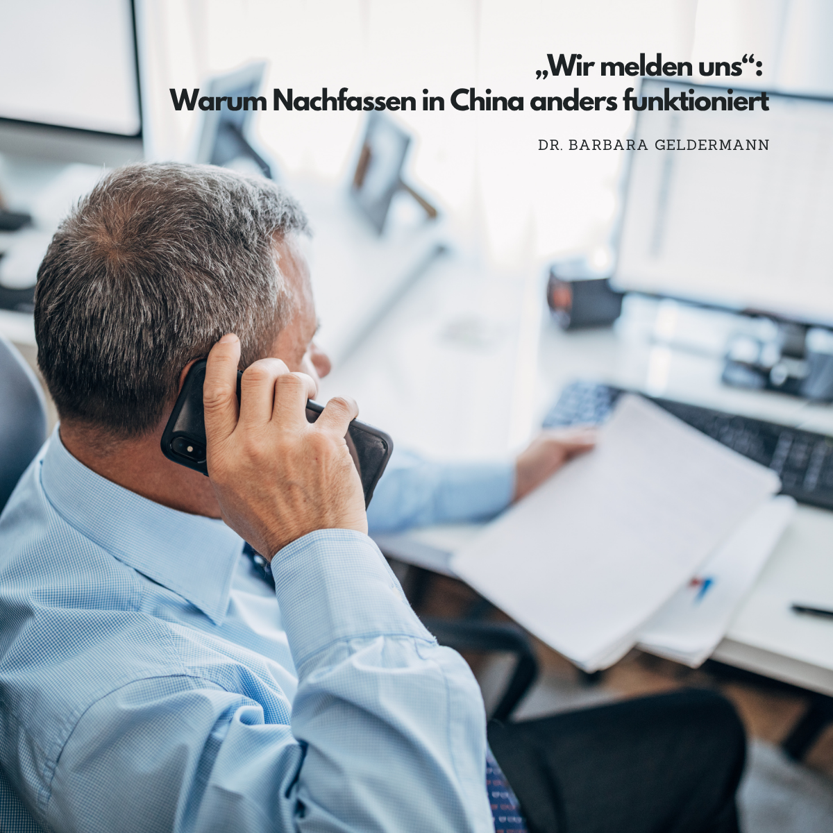 „Wir melden uns“: Warum Nachfassen in China anders funktioniert